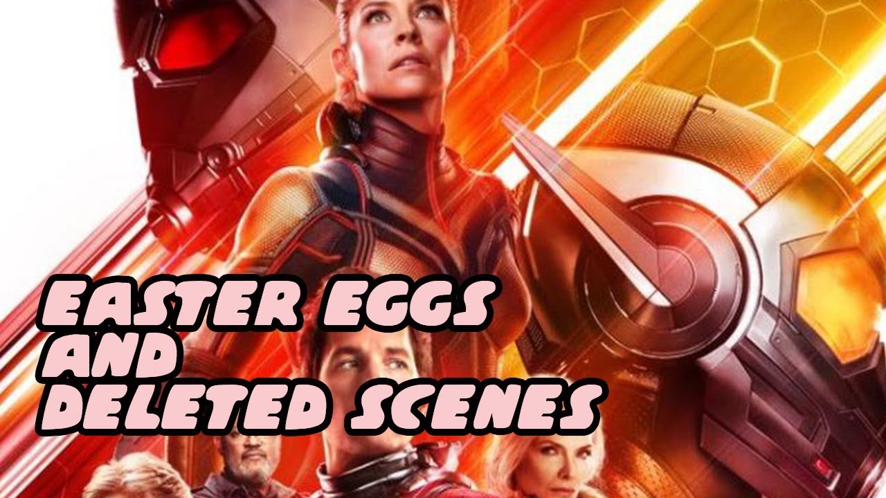 Ant Man And The Wasp Easter Eggs And Deleted Scenes