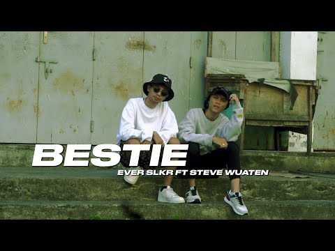 Ever Slkr - BESTIE Ft. Steve Wuaten (DISKOTANAH)