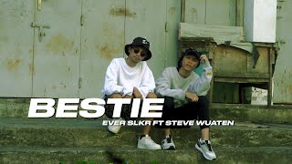 Download lagu Ever Slkr - BESTIE Ft. Steve Wuaten (DISKOTANAH) mp3