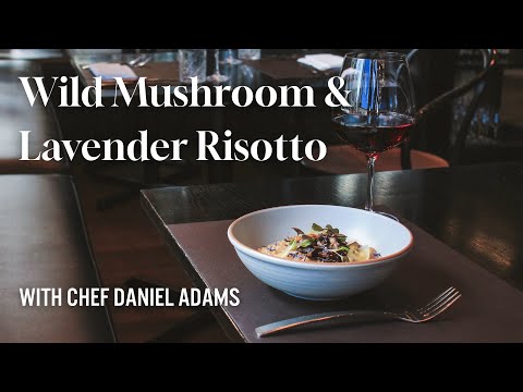 Wild Mushroom & Lavender Risotto with Daniel Adams