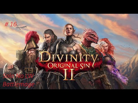 DOS2 Solo Tactician (No LW/Fane) Battlemage Part 16 | 4K No Commentary