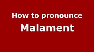 How to pronounce Malament