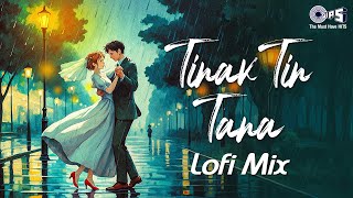 Download lagu Tinak Tin Tana Lofi Mix | Mann | Udit Narayan, Alka Yagnik | Lofi Songs Hindi | Bollywood Lofi Songs mp3
