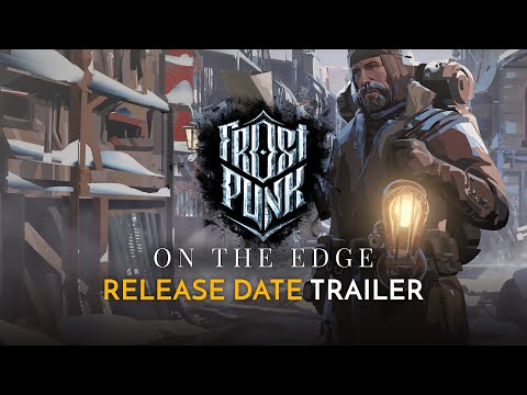 Frostpunk: On The Edge | Release Date Official Cinematic Trailer thumbnail