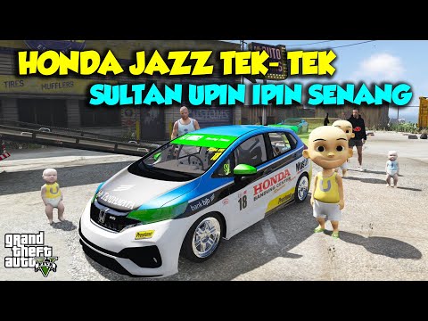 HONDA JAZZ TEK TEK FITRA ERI MOBIL BALAP SULTAN SENANG - GTA V SULTAN UPIN IPIN EPISODE SPESIAL