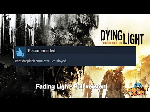 DYING LIGHT - FULL SONG  🎵Music Steam Reviews