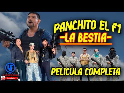 "  Panchito El F1:  La Bestia'' Película Completa de Acción ©