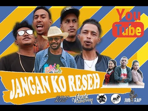 Jangan Ko Reseh _ ICHAD BLESS x Anak Kampong x JUBI Rap x DXH CREW Ft Irian Jaya 95 (BBC)