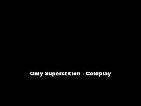 Only Superstition