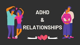 How ADHD Affects Relationships