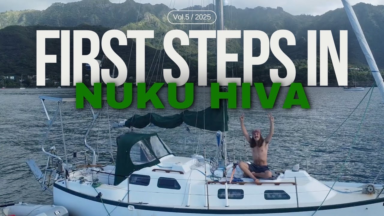 First Steps on Land After Seven Weeks at Sea | Exploring Beautiful Nuku Hiva | Ep. 5