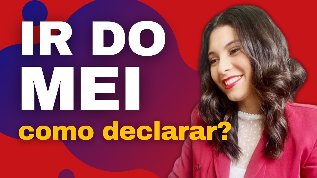 Como o MEI deve declarar o IRPF? Aprenda na prática (COMPLETO)!!