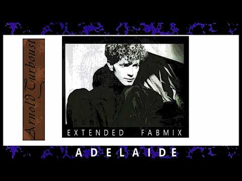 Arnold Turboust & Zabou - Adélaïde - Extended Fabmix 1986