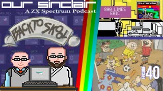 Watch out for the cane! Back to Skool - Our Sinclair: A ZX Spectrum Podcast 40