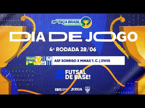 Taça Brasil Sub20 Masc. Divisão Especial -ASF-Sorriso Futsal x Minas Tênis Clube -4ª Rodada -Ao Vivo