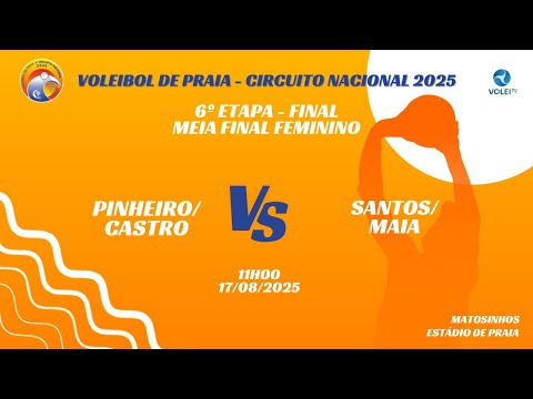 CNVP 2025 - 6 ª ETAPA MEIA FINAL FEMININO - PINHEIRO/CASTRO X SANTOS/MAIA