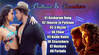Pathaan & Shamshera Full Video Songs Jukebox | Best Bollywood Songs 2022 | #pathaan #shamshera