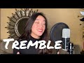 Tremble Worship Song By Fatima Lagueras