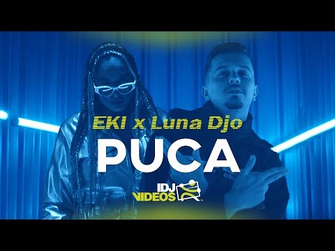 EKI X LUNA DJO - PUCA (OFFICIAL VIDEO)