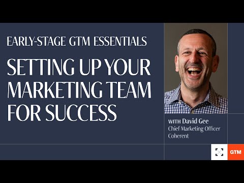 Setting Up Your Marketing Team for Success with David Gee