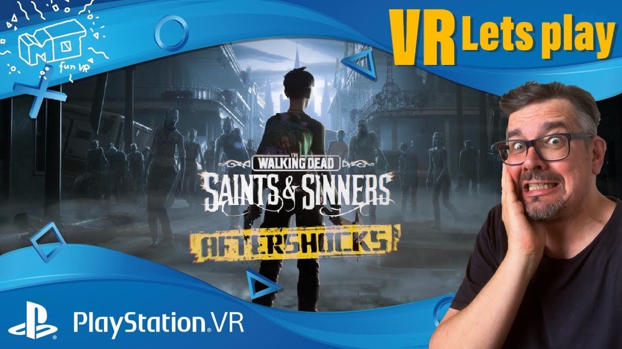mo fun VR - The Walking Dead:Sains & Sinners / Playstation VR ._. Aftershock #1 / VR lets play / deutsch / live