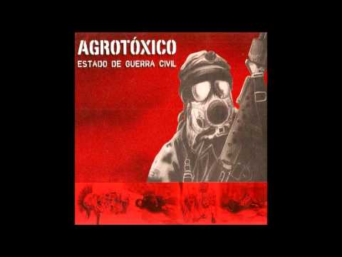 Agrotóxico - Estado de Guerra Civil (Full Album)