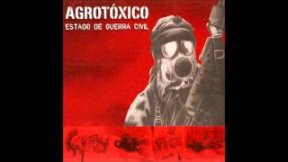 Agrotóxico - Estado de Guerra Civil (Full Album)