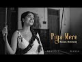 PIYA MERE(Official Video) | Sanah M | Abhijeet S | Shayra A | Unbound Records