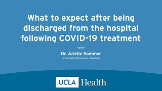 What to expect after being discharged from the hospital following COVID-19 treatment