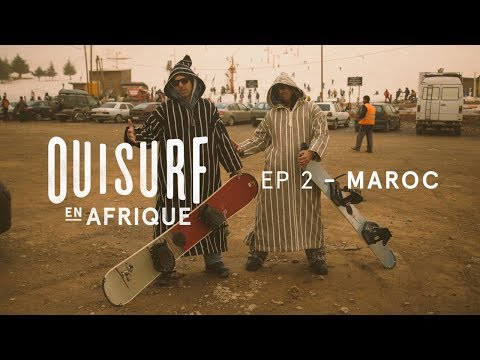 OuiSurf En Afrique - Épisode 02 Complet - Maroc