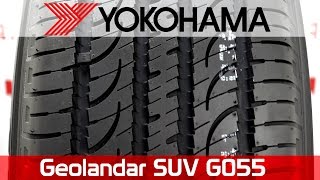 Yokohama Geolandar SUV G055 (225/55R17 97V) - відео 2