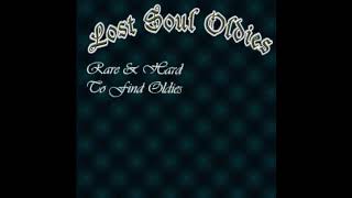 Lost Soul Oldies (Rare &amp; Hard To Find)