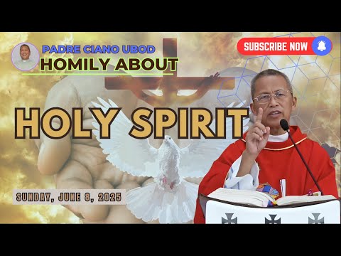 Fr. Ciano Homily about HOLY SPIRIT - 6/8/2025
