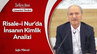 Risale-i Nur’da İnsanın Kimlik Analizi | Safa Mürsel