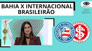 BAHIA VIAJA ATÉ O RIO GRANDE DO SUL PARA ENFRENTAR O INTERNACIONAL | JOGO ABERTO BA
