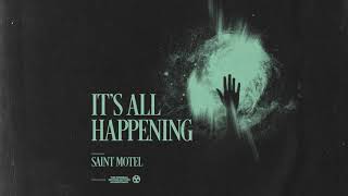 SAINT MOTEL - It&#39;s All Happening (Official Audio)