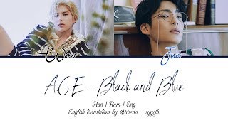 A.C.E (에이스) -  Black And Blue [HAN | ROM | ENG Color Coded Lyrics]