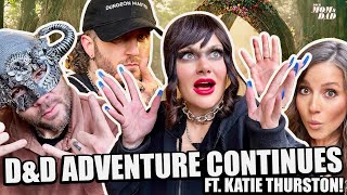 Dungeons & Dragons Adventure Continues (ft. Katie Thurston)!