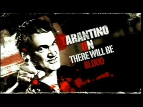 Quentin Tarantino on There Will Be Blood [2009]
