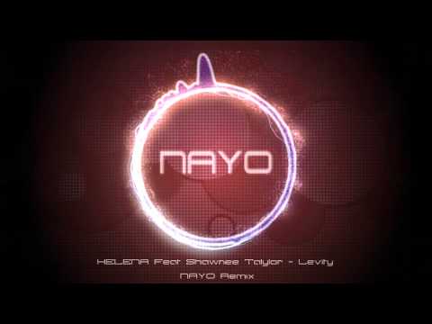 HELENA Feat. Shawnee Taylor - Levity (Nayo Remix)