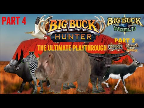 Big Buck Hunter: The Ultimate Playthrough Part 4: Big Buck World Part 2: Big Buck Safari/Outback!