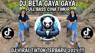 Download lagu DJ BETA GAYA GAYA  FULL BASS CINA TIMUR VIRAL TIKTOK TERBARU  mp3