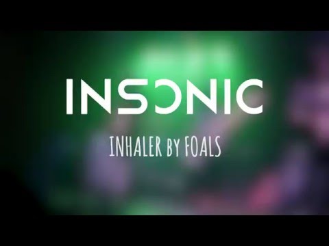 INSONIC version of Inhaler by Foals
