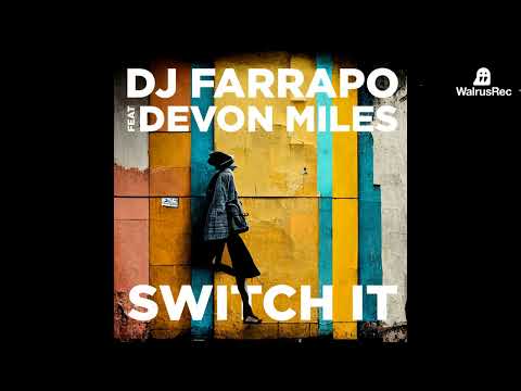 DJ Farrapo feat. Devon Miles - Switch It (lyric video)