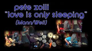 Pete Zolli: &quot;Love Is Only Sleeping&quot; (Monkees cover)