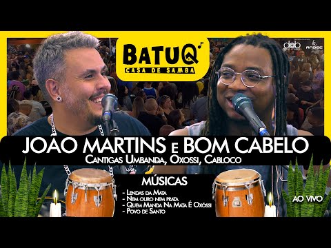 Cantigas Umbanda, Oxossi, Cabloco - João Martins e Bom Cabelo - Ao vivo na BatuQ