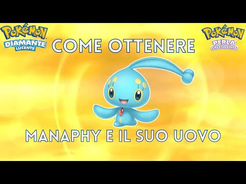 [GUIDA] Come ottenere MANAPHY e il suo UOVO su Pokèmon Diamante Lucente e Perla Splendente