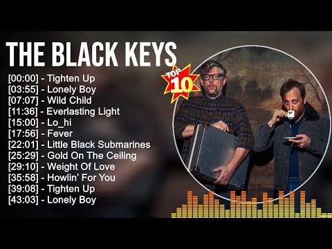 The Black Keys Greatest Hits Full Album ▶️ Full Album ▶️ Top 10 Hits of All Time