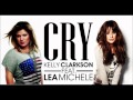 Cry - Kelly Clarkson Feat. Lea Michele 