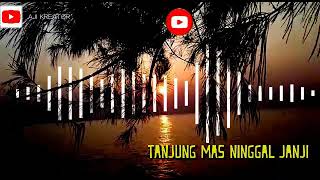 Download lagu Story wa. TANJUNG MAS NINGGAL JANJI (didi kempot) mp3